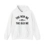 The New Me VS The Old Me - Hoodie