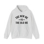 The New Me VS The Old Me - Hoodie