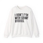 I Don't Fuck With Grimy Bitches - Sweatshirt (blurred print)