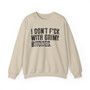 I Don't Fuck With Grimy Bitches - Sweatshirt (blurred print)