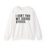 I Don't Fuck Wit Jealous Bitches - Sweatshirt (blurred print)