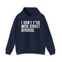 I Don't Fuck With Street Bitches - Hoodie (blurred print)