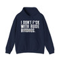 I Don't Fuck With Rude Bitches - Hoodie (blurred print)
