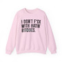 I Don't Fuck With Hatin' Bitches - Sweatshirt(blurred print)