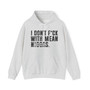 I Don't Fuck With Mean Niggas (censored) - Hoodie