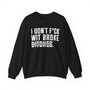 I Don't Fuck Wit Broke Bitches - Sweatshirt (blurred print)