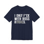 I Only Fuck With Boss Bitches T-shirt Censored 