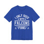 I Only Rock With Falcons Fans  T-shirt