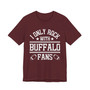 I Only Rock With Buffalo Fans  T-shirt
