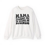 Mama Taught Me To Stand On Business Sweatshirt