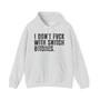 I Don't Fuck With Snitch Bitches - Hoodie (blurred print)