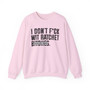I Don't Fuck With Ratchet Bitches - Sweatshirt (blurred print)