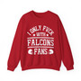 I Only Fuck With Falcons Fans - Sweatshirt