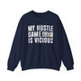 My Hustle Game is Vicious - Sweatshirt