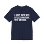 I Don't Rock With Bitches Who Rock With Snitches (censored) T-shirt 