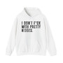 I Don't Fuck With Pretty Niggas(censored) - Hoodie