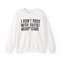 I Don't Rock With Racist Muhfukas - Sweatshirt 