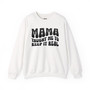 Mama Taught Me To Keep It Real Sweatshirt (solid print)