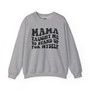 Mama Taught Me To Stand Up For My Self - Sweatshirt