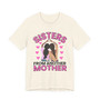 Sisters From Another Mother Tee Shirt