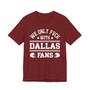  We Only Fuck With Dallas Fans  T-shirt