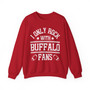 I Only Rock With Buffalo Fans - Sweatshirt