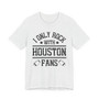 I Only Rock With Houston Fans  T-shirt