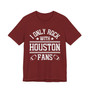 I Only Rock With Houston Fans  T-shirt