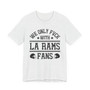 We Only Fuck With La Rams Fans  T-shirt