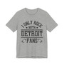 I Only Rock With Detroit Fans  T-shirt