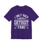 I Only Rock With Detroit Fans  T-shirt