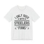 I Only Rock With Steelers Fans  T-shirt