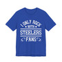 I Only Rock With Steelers Fans  T-shirt