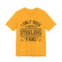 I Only Rock With Steelers Fans  T-shirt