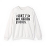 I Don't Fuck With Harlem Bitches - Sweatshirt (blurred print)