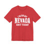 I'm On My Nevada Shit Today T-shirt