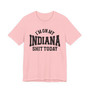 I'm On My Indiana Shit Today T-shirt