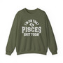 I'm On That Pisces Shit Today - Sweatshirt