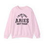 I'm On That Aries Shit Today - Sweatshirt