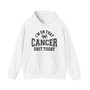 I'm On That Cancer Shit Today - Hoodie