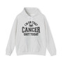 I'm On That Cancer Shit Today - Hoodie