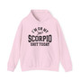 I'm On My Scorpio Shit Today - Hoodie
