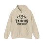 I'm On My Taurus Shit Today - Hoodie