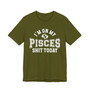 I'm On My Pisces Shit Today T-shirt