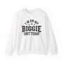 I'm On My Biggie Shit Today - Sweatshirt (check)