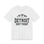 I'm On My Detroit Shit Today (Hearts) T-shirt