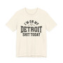 I'm On My Detroit Shit Today (Hearts) T-shirt