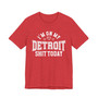 I'm On My Detroit Shit Today (Hearts) T-shirt