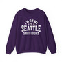 I'm On My Seattle Shit Today (Bullet Holes) - Sweatshirt