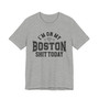 I'm On My Boston Shit Today (Heart Holes) T-shirt